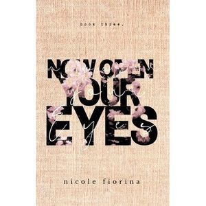 Now Open Your Eyes -- Nicole Fiorina